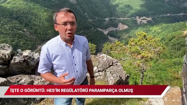 İşte o görüntü: HES'in regülatörü paramparça olmuş