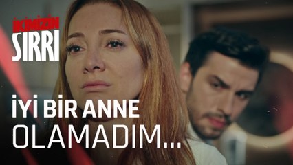 Sana iyi bir anne olamadım - İkimizin Sırrı 2. Bölüm