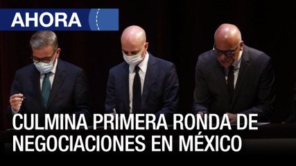 Culmina primera ronda de negociaciones entre oficialismo y oposición venezolana - #15Ago - Ahora