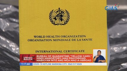Bureau of Quarantine: "Yellow card," hindi mandatory; mas prayoridad mabigyan nito ang mga mag-a-abroad | UB