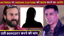 Akshay, Saif & Varun's Co Star INSULTED On Social Media | Users Demand Boycott