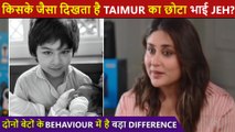 Mommy Kareena Or Papa Saif ? Who Does Little Jeh Looks Like ? Gets Compared With Taimur | Bebo Reveals