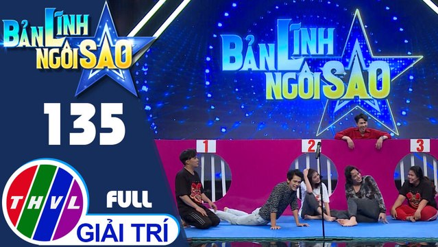 Bản lĩnh ngôi sao - Tập 135 FULL: Diễn viên Phi Nguyễn, Thiên Tùng, Tất Diệu Hằng, Quang Thái, Kim Nhã, Lương Thăng
