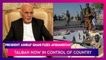 Afghanistan: President Ashraf Ghani Flees Country, Taliban Now Command Presidential Palace In Kabul, To Form Interim Govt