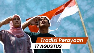 Memaknai Berbagai Tradisi Peringatan 17 Agustus