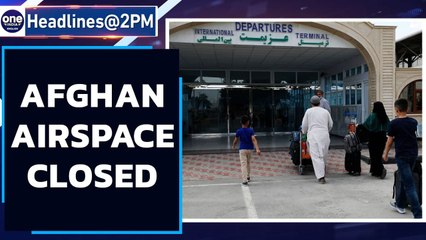 Afghanistan airspace closed of commercial flghts | Oneindia News