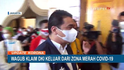 Wagub Klaim DKI Jakarta Keluar dari Zona Merah Covid-19