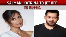 Salman Khan, Katrina Kaif to jet off to Russia for 'Tiger 3' shoot