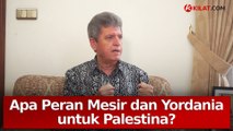 Kilat Talk - Apa Peran Mesir dan Yordania untuk Palestina?