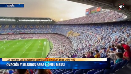 Ovación y silbidos para Lionel Messi
