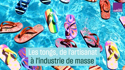 La tong, de l'artisanat à l'industrie de masse