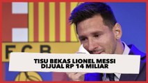 Dijual Rp 14 Miliar, Cerita di Balik Tisu Bekas Usap Air Mata Lionel Messi