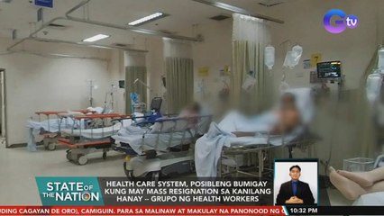 Healthcare system, posibleng bumigay kung may mass resignation sa kanilang hanay - health workers group | SONA