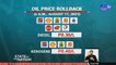 Oil price rollback, ipatutupad ng ilang oil companies bukas | SONA