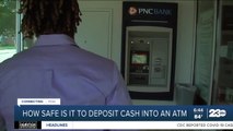 How safe is it to deposit cash in to an ATM?