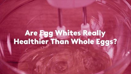 Are Egg Whites Really Healthier Than Whole Eggs?