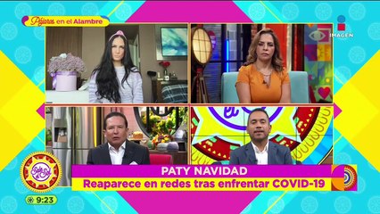 Primera declaraciones de Paty Navidad tras enfrentar COVID-19