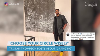 Tristan Thompson Posts About Change and Growth: 'Choose Your Circle Wisely'