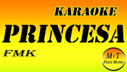 FMK - PRINCESA - Karaoke / Instrumental / Lyrics / Letra