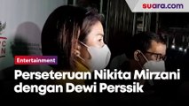 Nikita Mirzani Beberkan Kronologi Cekcoknya dengan Dewi Perssik