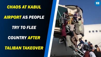 Chaos at Kabul airport as people try to flee country after Taliban takeover