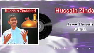 Hussain Zindabad - Jawad Hussain Baloch