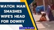 UP: Man beats wife to death for failing to meet his dowry demands in Hardoi | Watch | Oneindia News