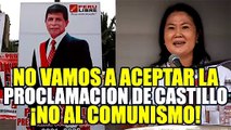 KEIKO FUJIMORI AFIRMÓ QUE NO ACEPTARÁ POSIBLE PROCLAMACIÓN DEL CANDIDATO  PEDRO CASTILLO