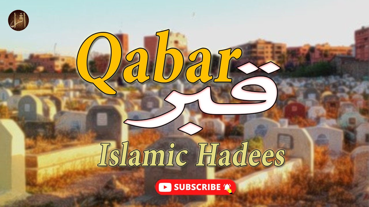 Qabar | Hadees | Islamic | HD Video