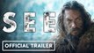 SEE — Season 2 Official Trailer - Jason Momoa, Dave Bautista