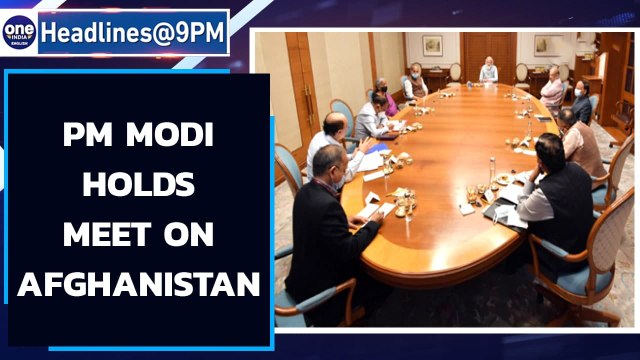 PM Modi holds top level meet on Afghanistan, all Embassy staff in India | Oneindia News