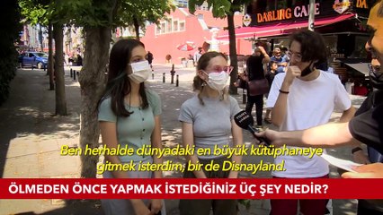 Ölmeden Önce Yapmak İstediğiniz Üç Şey Nedir? | Sokaktan Ekrana