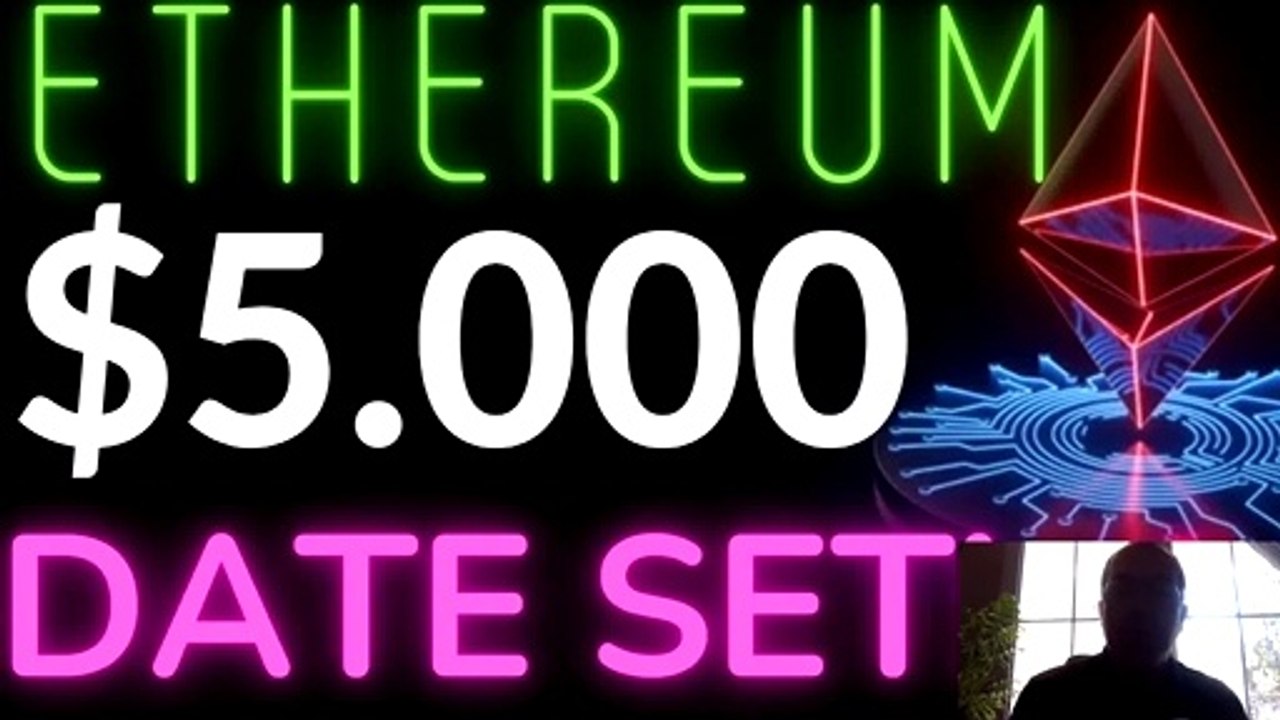 Ethereum's $5K Price Target Date Is Set