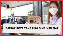 Kabar Terbaru! Ini Daftar Sejumlah Kota yang Bisa Dine In di Mal