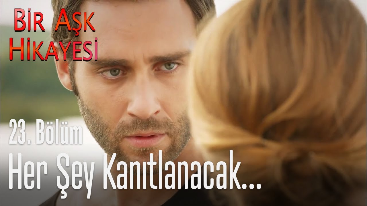 Her şeyi kanıtlayacak - Bir Aşk Hikayesi 23. Bölüm