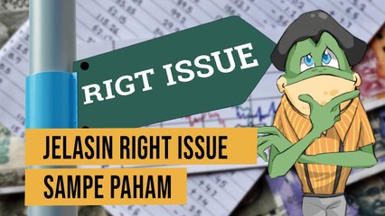 Untung atau Buntung, Perusahaan Right Issue Bagi Investor? - DON CUAN