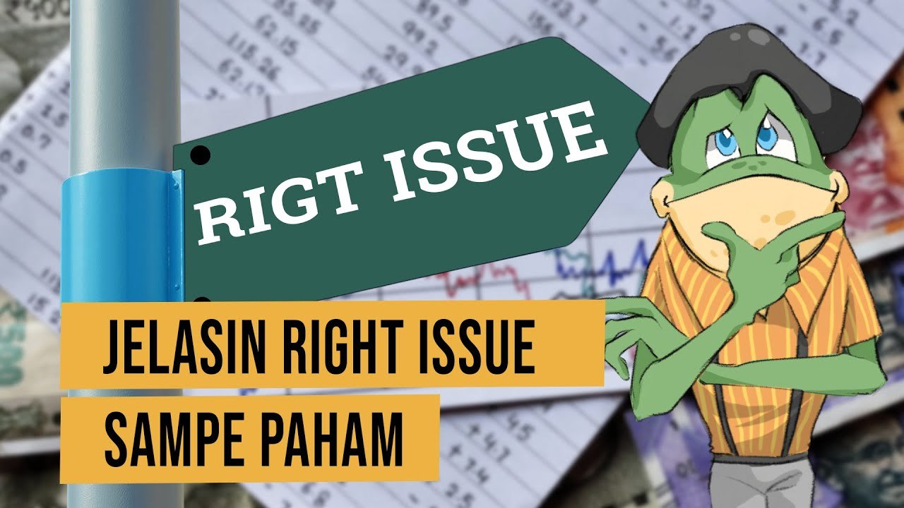 Untung atau Buntung, Perusahaan Right Issue Bagi Investor? - DON CUAN