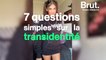 Sept questions très simples sur la transidentité