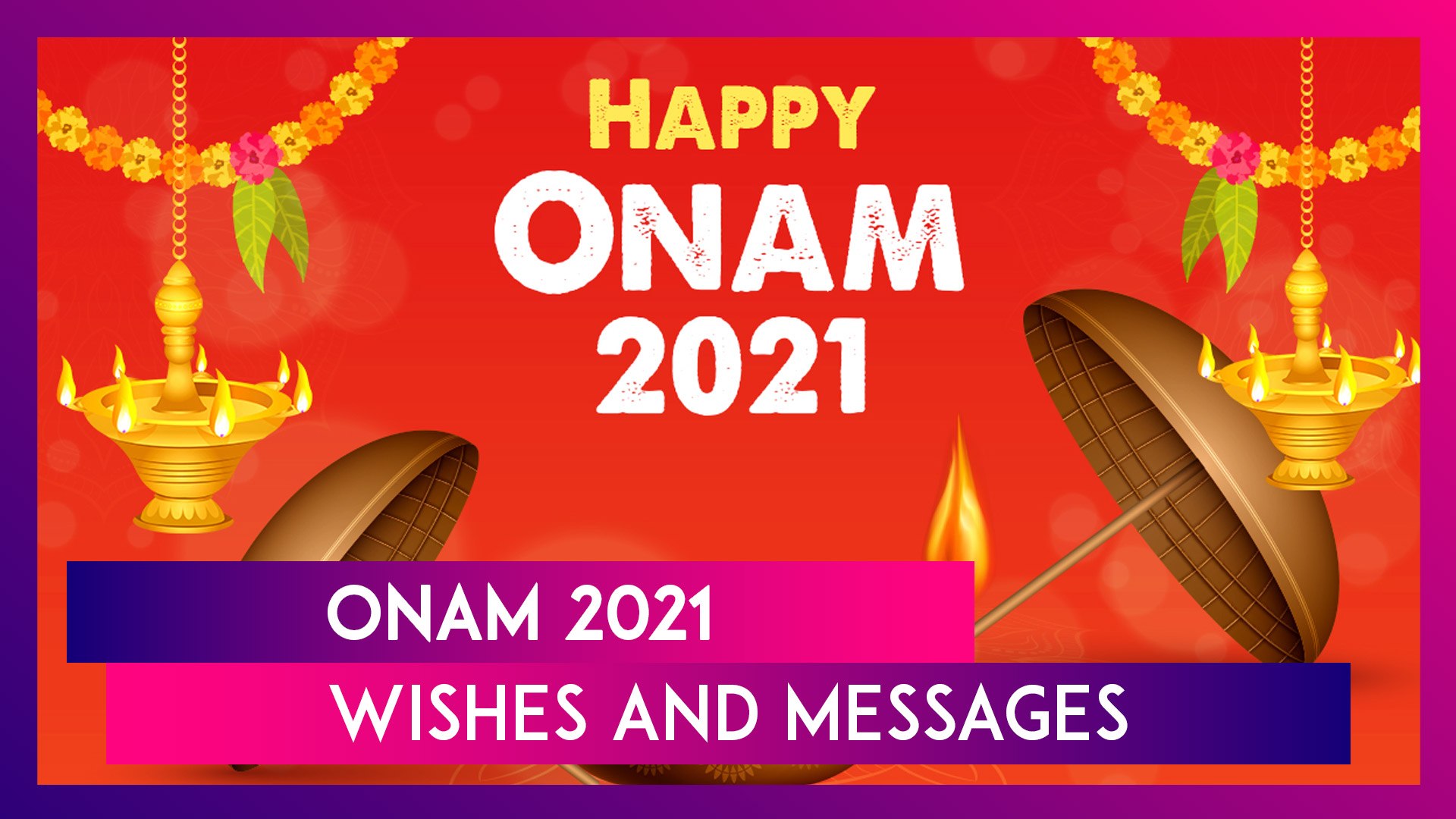 Onam 2021: Celebrate The Biggest Festival in Kerala With Best Traditional  Wishes And Messages - video Dailymotion