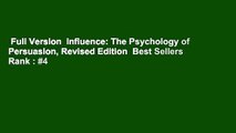 Full Version  Influence: The Psychology of Persuasion, Revised Edition  Best Sellers Rank : #4