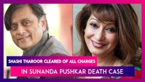 Shashi Tharoor Cleared Of All Charges In Sunanda Pushkar Death Case