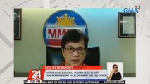 Metro Manila Council, ipauubaya na sa IATF ang desisyon kung palalawigin pa ang ECQ sa NCR | 24 Oras