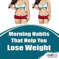 Morning Habits that Help You Lose Weight