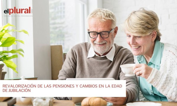 Revalorización de las pensiones y cambios en la edad de jubilación