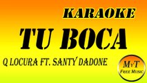 Santi Dadone Ft Q´Lokura - Tu boca - Karaoke / Instrumental / Letra / Lyrics