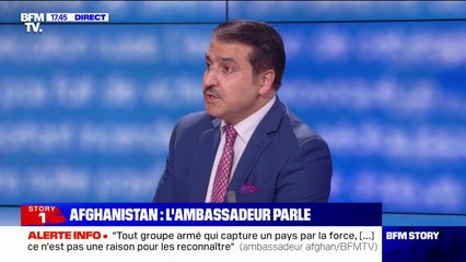 Pour ambassadeur d’Afghanistan en France, "'il est trop tard" pour que la communauté internationale parle avec les talibans