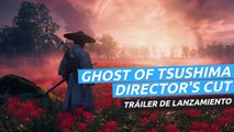 Ghost of Tsushima Director's Cut - Tráiler de Lanzamiento