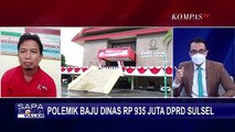 Memantik Polemik, Anggaran Baju Dinas DPRD Sulsel Capai Rp 935 Juta