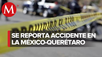 Muere hombre tras ser atropellado en autopista México-Querétaro