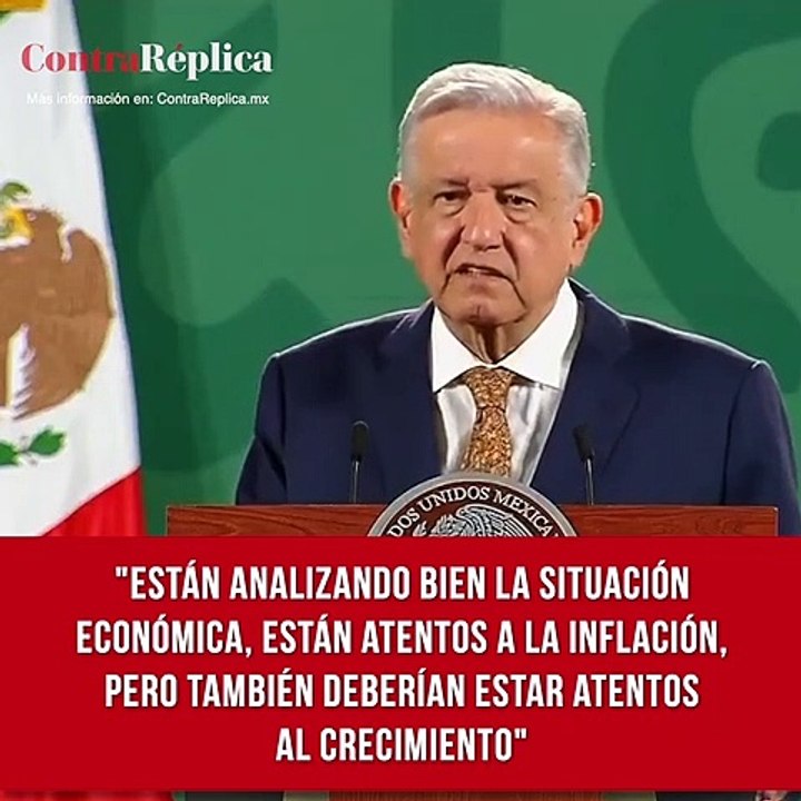 "Están analizando bien la situación económica. Están atentos a la inflación, pero también deberían estar atentos al crecimiento".